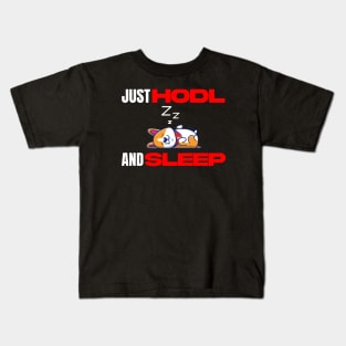 Just Hodl And Sleep Corgi Kids T-Shirt